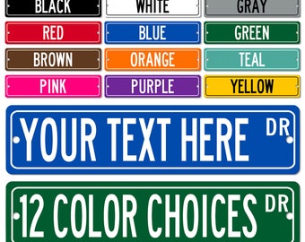 Personalized Street Sign, Create Your Own Street Sign with Your Name or Message, Indoor or Outdoor Use, 12 Color Choices, Custom S-CUS002