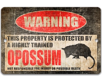 Funny Opossum Warning Sign, Opossum Decor, Marsupial, Wildlife Decor, Metal Possum Sign 8-HIG022