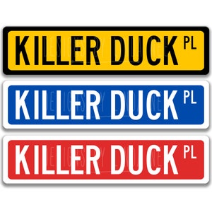 Killer Duck Sign, Duck Coop Sign Duck Gift Duck Lover Gift Custom Duck Sign Goat Owner Gift Metal Sign Funny Duck Sign Novelty Sign Z-PIS102