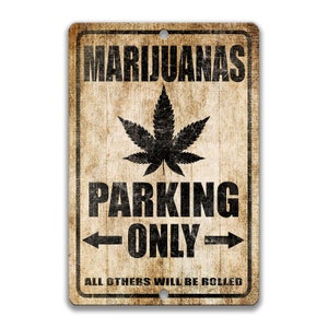 Marijuanas Lover Parking Sign, Divertente regalo di marijuana, Marijuanas Decor, Cannabis Lover Sign, Cannabis Parking, Weed Smoker S-PRK041