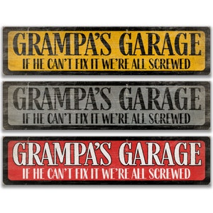 Grampa&#39;s Garage, If He Can&#39;t Fix It We&#39;re Screwed Garage Sign, Gift for Him, Man Cave Sign, Man Cave Decor, Father&#39;s Day Gift, Dad D-FDA027