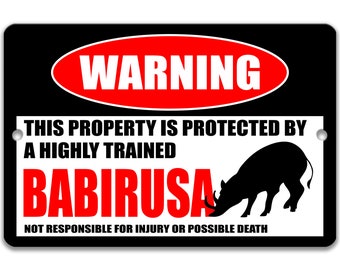 Funny Babirusa Warning Sign, Babirusa Decor, Babirusa Sign, Deer Pig Sign, Babyrousa, Swine, No Trespassing Sign  8-HIG145