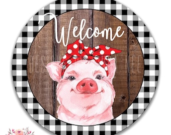 Pig Welcome Sign, Pig Sign, Pig Round Wreath Sign, Farm Sign, Farm Animals Wreath Decor, Farmhouse Decor, Front Door Hanging, Porch Sign
