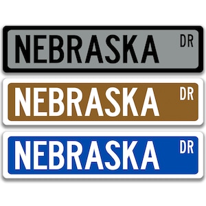 Nebraska Sign, Nebraska, Nebraska Visitor Gift, Custom Street Sign, Nebraska Decor, Nebraska Gift, The Cornhusker State L-SSL033