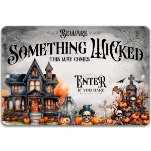 Something Wicked Halloween Wanddekor, Gothic, Scary and Spooky, Beware Haunted House, Geben Sie ein, wenn Sie es wagen Metallschild, Indoor Outdoor X-HAL048