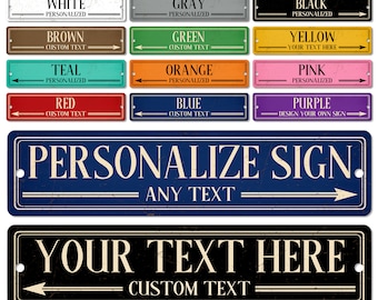 Personalized Metal Sign, Design Your Own Sign, Custom Text Street Sign, 12 Color Choices S-CUS004