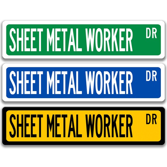 Sheet Metal Worker Street Sign, Metal Shop Decor, Aluminum Man Cave Sign, 3 Sizes, 7 Colors