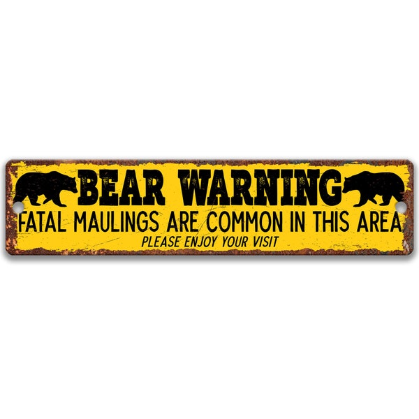 Bear Warning Funny Metal Sign, Rusty Metal Grizzly Bear Sign, Black Bear Sign, Brown Bear, Cabin Sign, Outdoor Sign, Fatal Maulings 8-ANM013