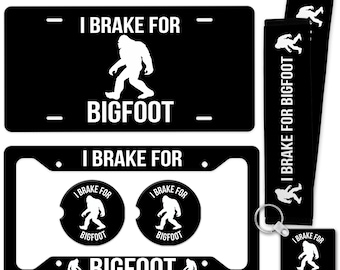 Bigfoot License Plate - I Break for Bigfoot License Plate Frame - Made in the USA - Bigfoot Car Tag - Bigfoot Keychain 8-ANM033
