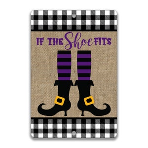 If The Shoe Fits Sign, Halloween Sign, Witch Sign, Halloween Witch Wreath Sign, Halloween Wreath Sign, Funny Halloween Decoration Z-SHO306