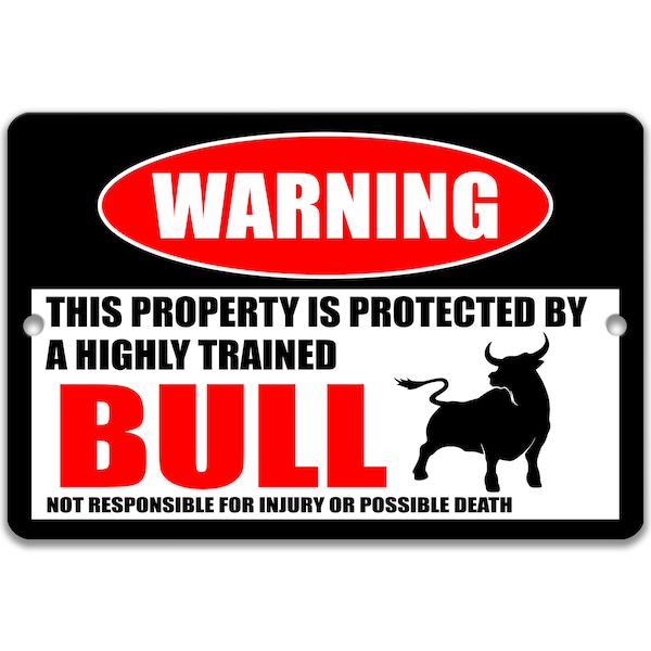 Funny Bull Warning Sign, Bull Decor, Bull Sign, Steer Sign, Oxen Sign, Livestock Sign, Campsite Sign - Available in 9x12", 12 x 18" 8-HIG167