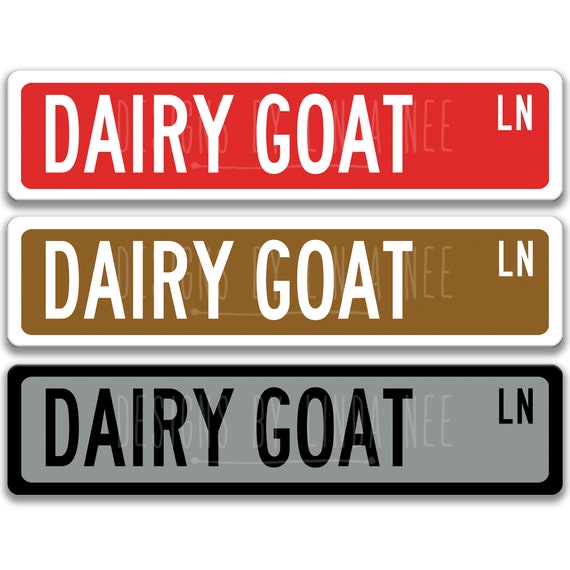 Dairy Goat Sign, Dairy Goat Gift Goat Lover Gift Custom Goat Sign Goat Owner Gift Metal Sign Funny Goat Sign Farm Sign Barn Sign Z-PIS189