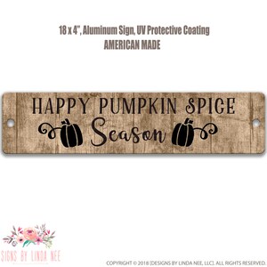 Happy Pumpkin Spice Season Sign Pumpkin Sign Fall Sign Autumn Sign Thanksgiving Sign Home Decor Holiday Decor Aluminum Holiday Sign SHO14