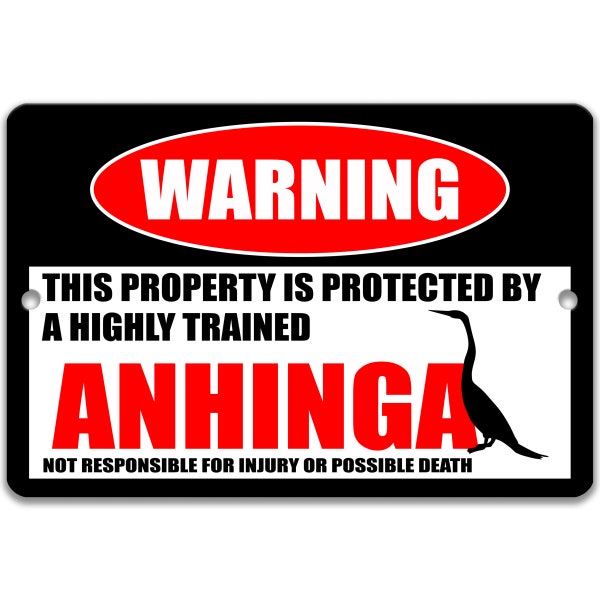 Funny Anhinga Warning Sign, Anhinga Decor, Anhinga Devil Bird Sign, Campsite Sign, - Available in 9x12", 12 x 18"  8-HIG135