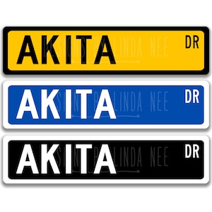 Akita Sign Akita Gift Akita Dog Lover Gift Custom Street Sign Dog Sign Custom Dog Sign Dog Owner Gift Metal Sign Outdoor Sign Z-PIS127