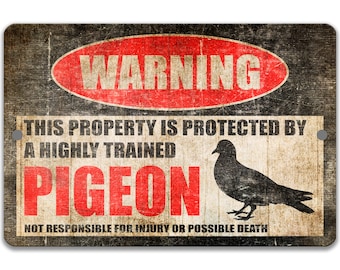 Funny Pigeon Sign, Pigeon Warning Sign, No Trespassing Sign, Funny Metal Yard Sign, Pigeon Coop, Bird Lover Gifts, Tin Signs 8-HIG018