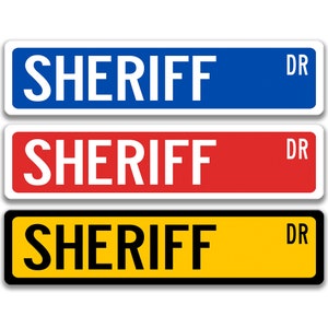 Sheriff Sign, Gift for Sheriff, Sheriff Decor, Police Street Sign, Custom Gift for Deputy Sheriff, Gift for Hime, Law Enforcement Q-SSO079