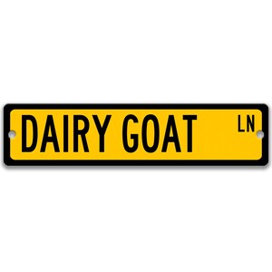 Dairy Goat Sign, Dairy Goat Gift Goat Lover Gift Custom Goat Sign Goat Owner Gift Metal Sign Funny Goat Sign Farm Sign Barn Sign Z-PIS189 Yellow Background