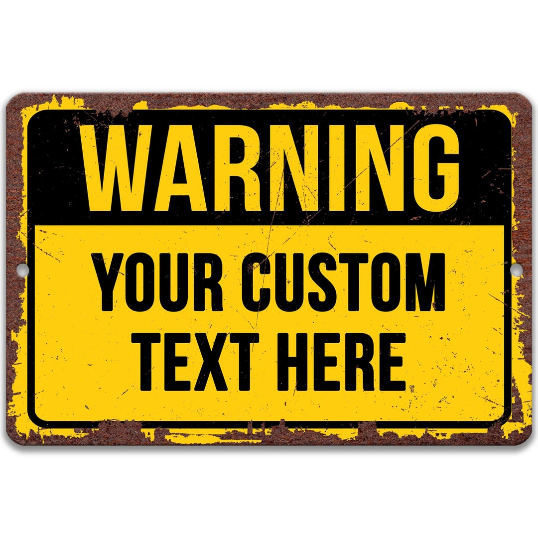 Custom Warning Sign Metal Aluminum 8"x12" Personalized Text Home Office