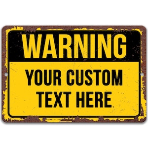 Warning Custom Sign, Personalized Metal Sign, Novelty Beware Sign, Custom Aluminum Sign, Personalized Aluminum Sign, Caution Sign P-CUS004