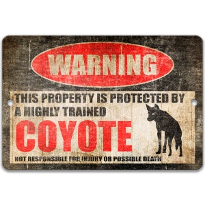 Coyote Metal Sign, Coyote Warning, Coyote Decor, Coyote, Coyote Humor, Outdoor Yard Decor, No Trespassing 8-HIG060