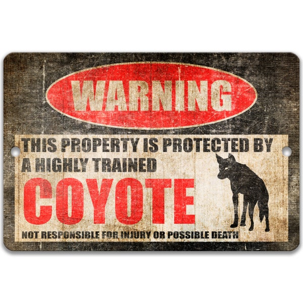 Coyote Metal Sign, Coyote Warning, Campsite Welcome Sign, Coyote Decor, Coyote, Coyote Humor, Outdoor Yard Decor 8-HIG060