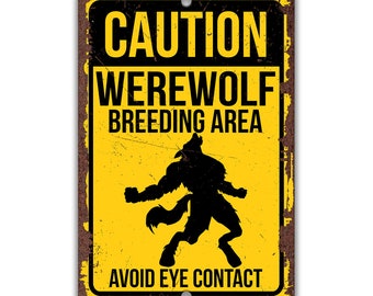 Werewolf Sign, Werewolf Breeding Area, Werewolf Gift, Urban Legends, Mythical Creature, Monster, Folklore, Outdoor Decor, Wall Art 8-ANM026