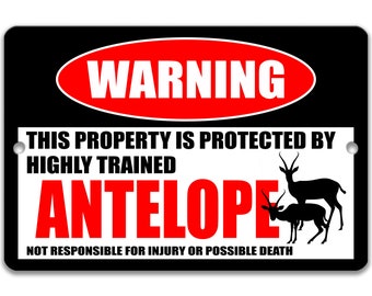 Antelope Metal Sign, Antelope Warning, Campsite Welcome Sign, Antelope Decor, Antelope, Antelope Humor, Outdoor Yard 8-HIG079