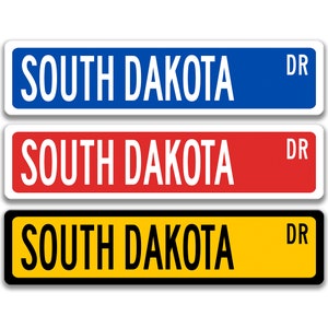 South Dakota Sign, South Dakota Visitor Gift, Custom Street Sign, South Dakota Decor, Gift, The Mount Rushmore State L-SSL046