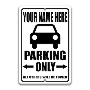 Uw naam hier Parking Only Sign, Gepersonaliseerde Parking Sign, Gereserveerde Parking Spot Sign, Parking Garage Sign Oprit Sign Dad Gift S-PRK013