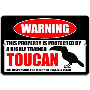 Toucan Metal Sign, Bird Watcher, Toucan Warning, Toucan Wall Decor, Toucan Humor, Toucan Sam, Outdoor Yard Sign, Rainforest 8-HIG099