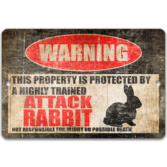 Attack Rabbit Warning Sign, Funny Highly Trained Guard Rabbit