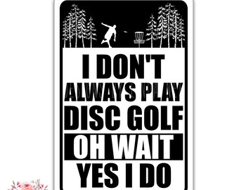 Funny Disc Golf Sign, Disc Golfer Sign, Disc Golfer Sign, Disc Golfing Lover Gift, Disc Golf Decor, Game Room Sign, Bar Sign, Bedroom SPH97