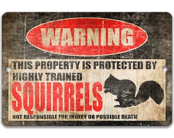Funny Squirrel Sign, Protected by Squirrels Animal Decor, Humorous Garden Sign, Warning Sign, No Trespassing Sign, Cute and Funny Z-PIS070