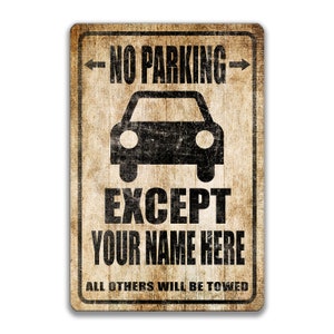 Gepersonaliseerd parkeerbord, geen parkeerplaats behalve teken, gereserveerde parkeerplaats teken, parkeerplaats garage teken, oprit teken, vader cadeau S-PRK040
