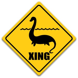 Loch Ness Monster XING Caution Sign, Creepypasta, Nessie Metal Sign, Sea Serpent, Lake Monsters, Fantasy Cryptid Gifts 8-XNG148