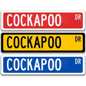 Cockapoo Sign Cockapoo Gift Dog Lover Gift Custom Street Sign Custom Dog Sign Dog Owner Gift Metal Sign Yard Sign Kennel Sign Z-PIS142