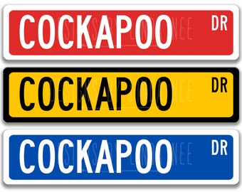 Cockapoo Sign Cockapoo Gift Dog Lover Gift Custom Street Sign Custom Dog Sign Dog Owner Gift Metal Sign Yard Sign Kennel Sign Z-PIS142