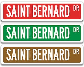 Saint Bernard Street Sign, Big Dog Lover Wall Decor, Alpine Rescue Dog Sign, 3 Sizes, 7 Colors