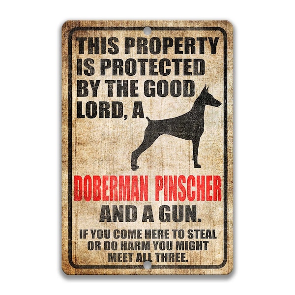 Doberman Pinscher Dog Warning Sign Dog Sign Warning Sign Doberman Pinscher Gift Gun Sign 2nd Amendment Sign NRA Sign Firearm Z-PIS301