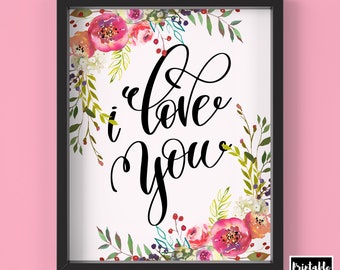 Printable Quote Wall Art | I Love You | Romantic Home Decor | Instant Download Gift | Calligraphy | Multiple Sizes