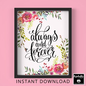 Instant Download Wall Art | Printable Romantic Quote | Pink Floral Print | Home Decor | Always & Forever | Multiple Sizes