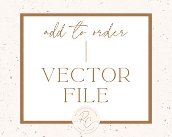 Vector File Add On - A La Carte Option - Premade Logo Design, Custom Logo Design, Social Media, Branding, Instagram Template, Graphic Design