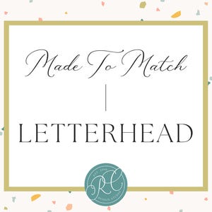 May include: A rectangular graphic with a gold border on a white background featuring a colorful confetti pattern. The text reads Made To Match and LETTERHEAD in black, with a circular teal logo at the bottom containing the letters RC and text.