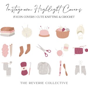 May include: A set of 15 Instagram highlight covers featuring cute illustrations of knitting and crocheting supplies. The covers include yarn balls, needles, scissors, a crochet hook, a basket of yarn, a knitted scarf, a knitted sweater, and a pair of knitted mittens. The text "Instagram Highlight Covers" and "15 ICON COVERS | CUTE KNITTING & CROCHET" is included in the image.