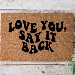 Love You Say It Back Entryway Mat | Trendy Home Decor | Valentines Day Doormat | Love