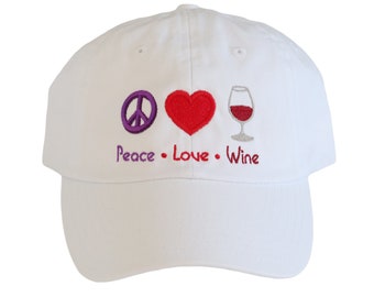 Peace Love Wine Embroidered Hat, Wine Gifts for Women, Wine Lover Gift, Wine Themed Gifts, Wine Quotes, Wine Sayings, Wine Tasting Apparel