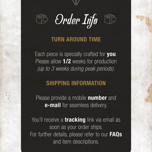 Order Info:
Turn around time: Each piece is specially crafted for you. Please allow 1/2 weeks for production (up to 3 weeks during peak periods).
Shipping Information: Please provide a mobile number and e-mail for seamless delivery. You’ll receive a tracking link via email as soon as your order ships. For further details, please refer to our FAQs and item descriptions.