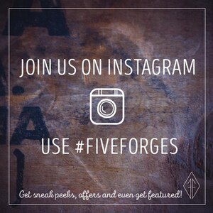 Join us on Instagram @fiveforges