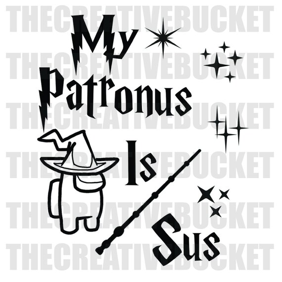 Download Harry Potter Svg My Patronus Is Sus Among Us Sus Etsy